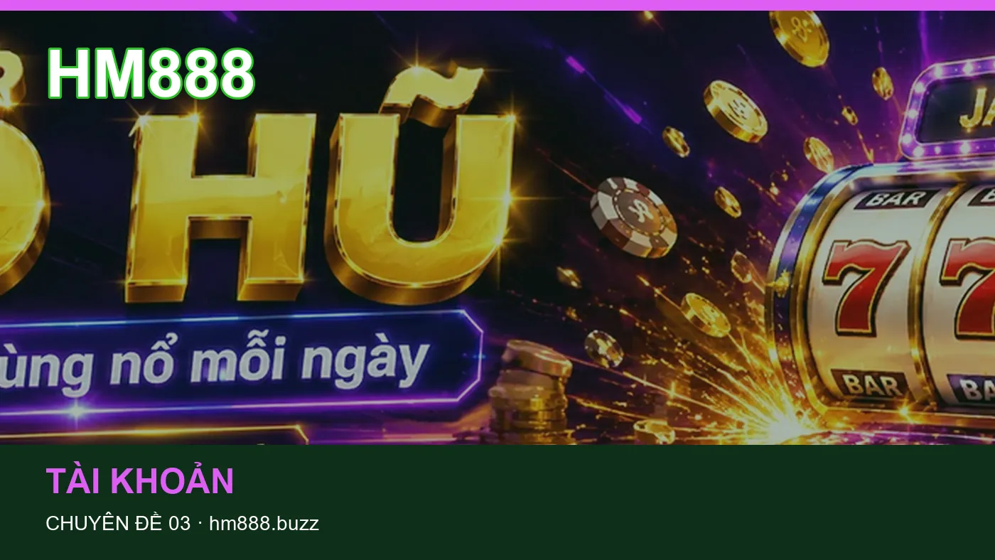 Cách bắt đầu đọc chuyên mục Hỗ trợ trên HM888